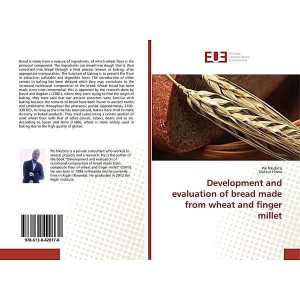 Development and evaluation of bread made from wheat and finger millet, Pie Nkubito, Viateur Hirwa