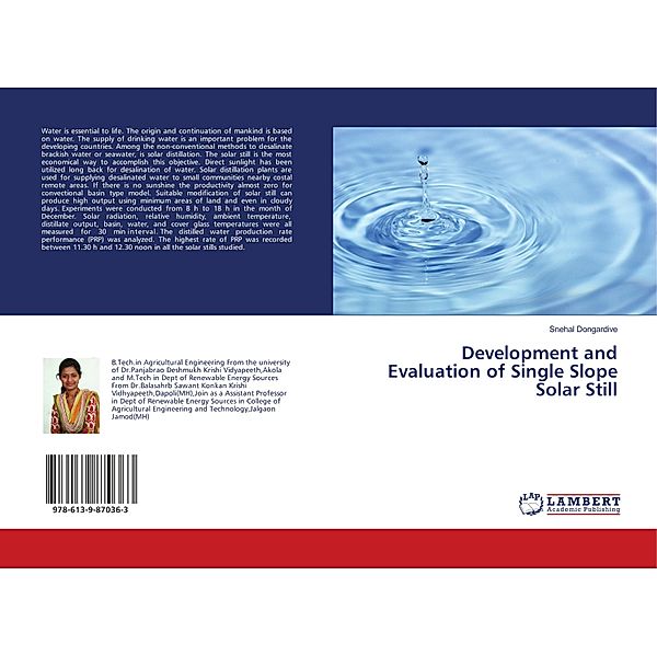 Development and Evaluation of Single Slope Solar Still, Snehal Dongardive