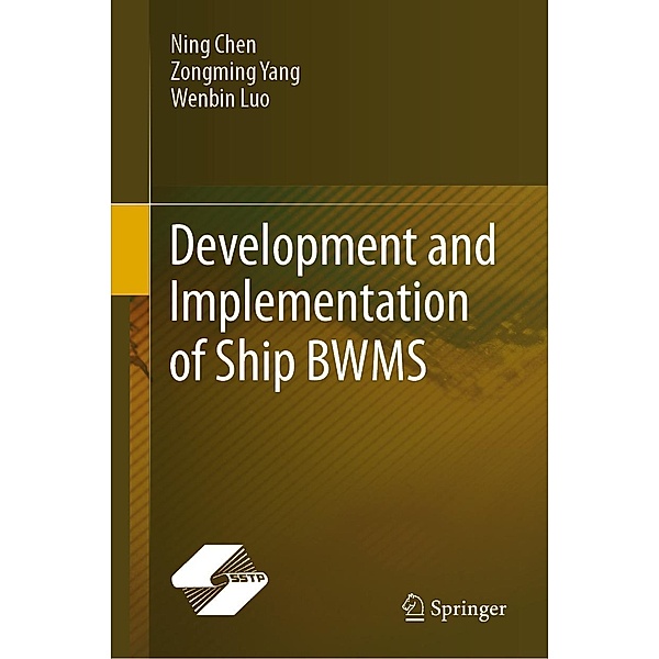 Development and Implementation of Ship BWMS, Ning Chen, Zongming Yang, Wenbin Luo