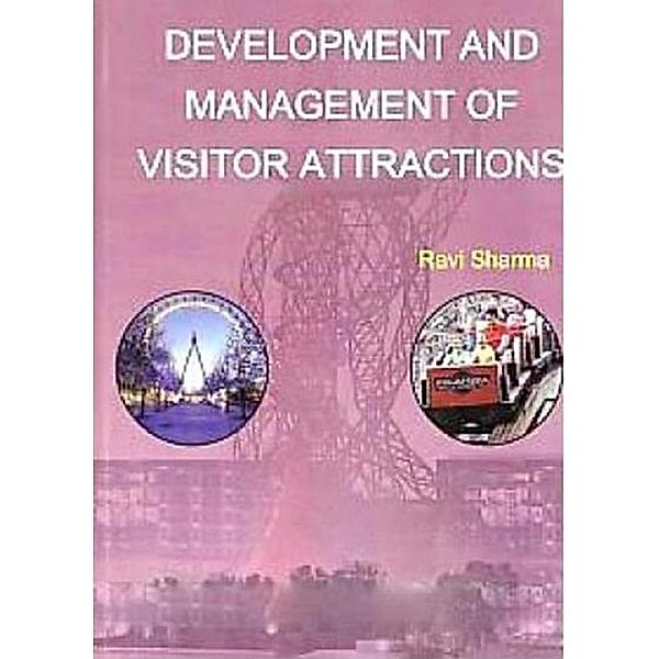 Development and Management of Visitor Attractions, Ravi Sharma