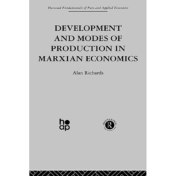 Development and Modes of Production in Marxian Economics, A. Richards