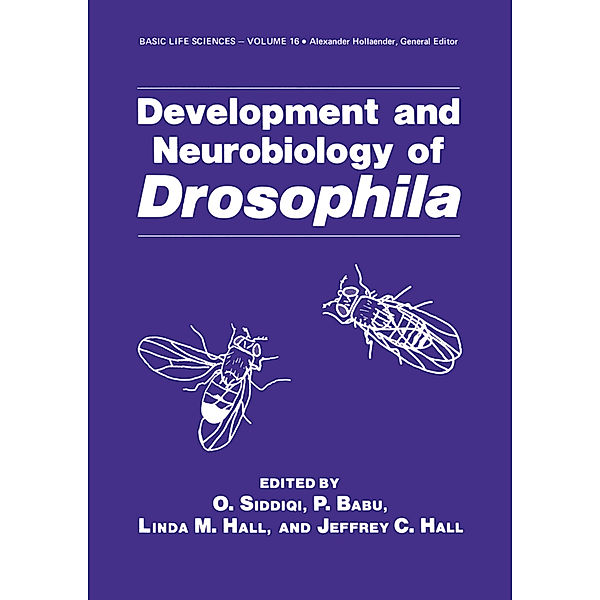 Development and Neurobiology of Drosophila, O. Siddiqi, P. Babu, Linda M. Hall, Jeffrey C. Hall