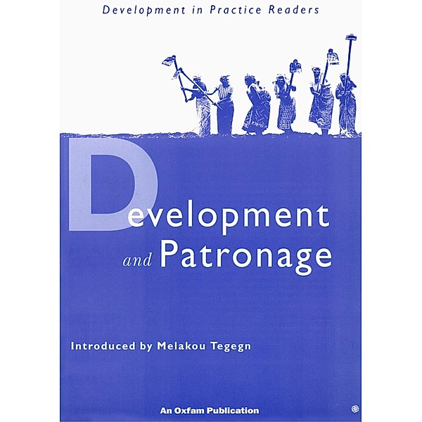 Development and Patronage / Development in Practice Reader, Melakou Tegegn
