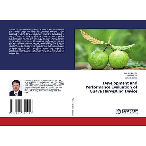 Development and Performance Evaluation of Guava Harvesting Device, Chirag Matholiya, Sandeep Jain, Mamata Nayaka