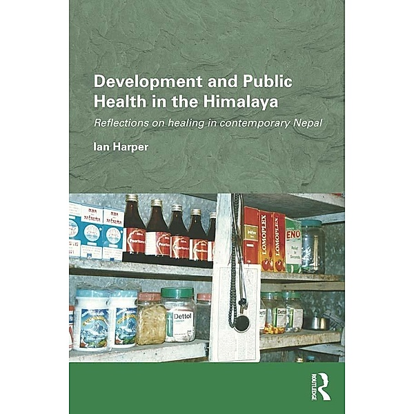 Development and Public Health in the Himalaya, Ian Harper