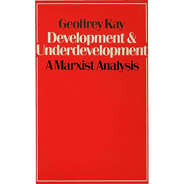 Development and Underdevelopment, G. Kay