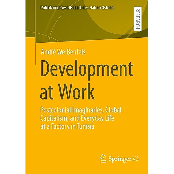 Development at Work / Politik und Gesellschaft des Nahen Ostens, André Weißenfels