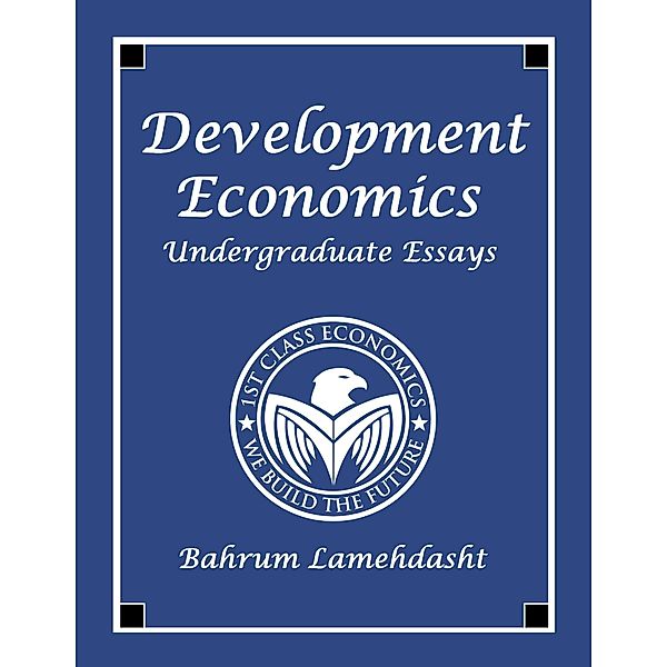 Development Economics, Bahrum Lamehdasht