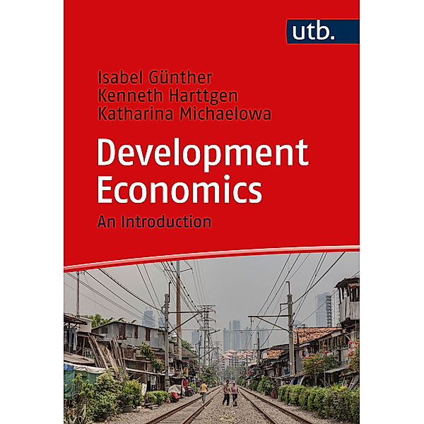 Development Economics, Isabel Günther, Kenneth Harttgen, Katharina Michaelowa