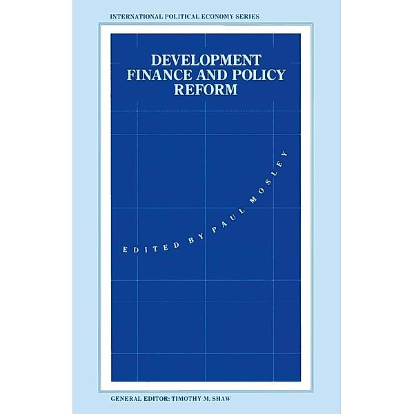 Development Finance and Policy Reform / International Political Economy Series