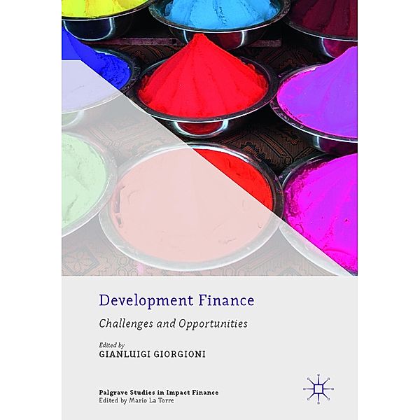 Development Finance / Palgrave Studies in Impact Finance