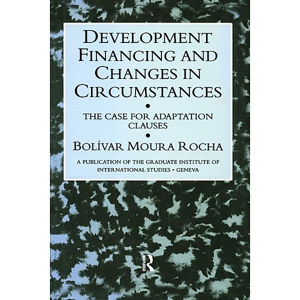 Development Financing and Changes in Circumstances, Bolivar Moura Rocha