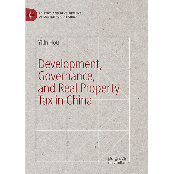 Development, Governance, and Real Property Tax in China, Yilin Hou