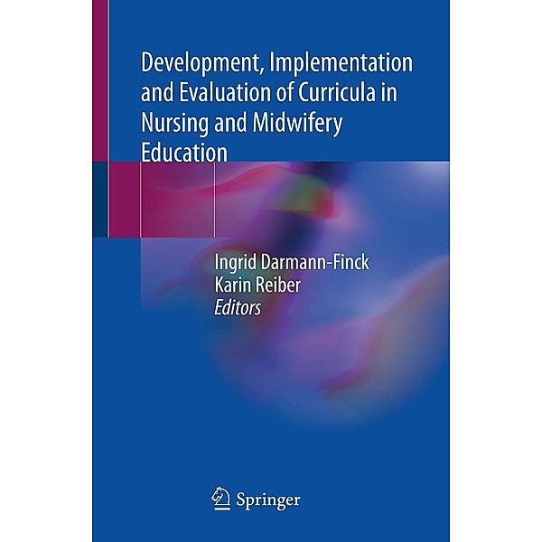 Development, Implementation and Evaluation of Curricula in Nursing and Midwifery Education