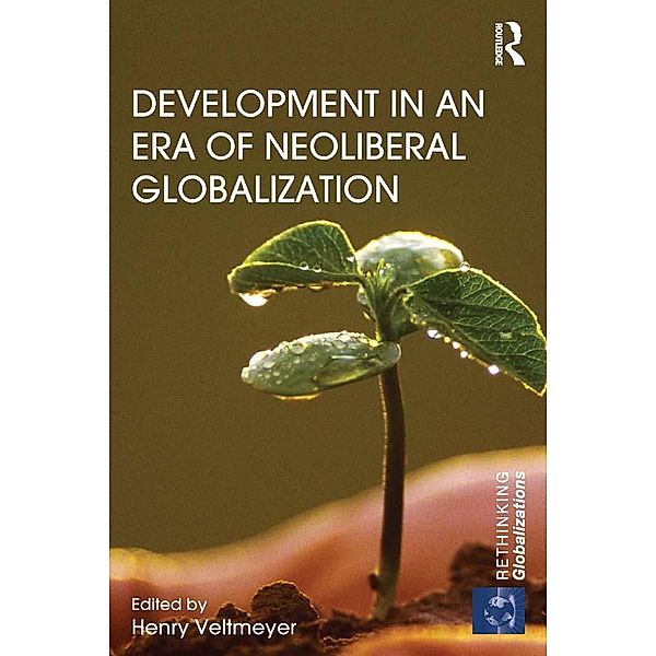 Development in an Era of Neoliberal Globalization / Rethinking Globalizations