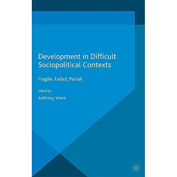 Development in Difficult Sociopolitical Contexts / Rethinking International Development series