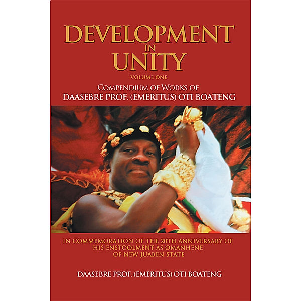 Development in Unity Volume One, Daasebre Prof. Oti Boateng