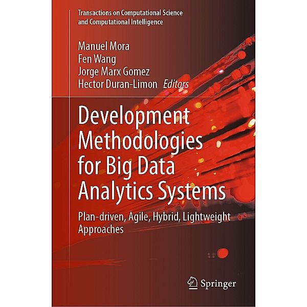 Development Methodologies for Big Data Analytics Systems / Transactions on Computational Science and Computational Intelligence