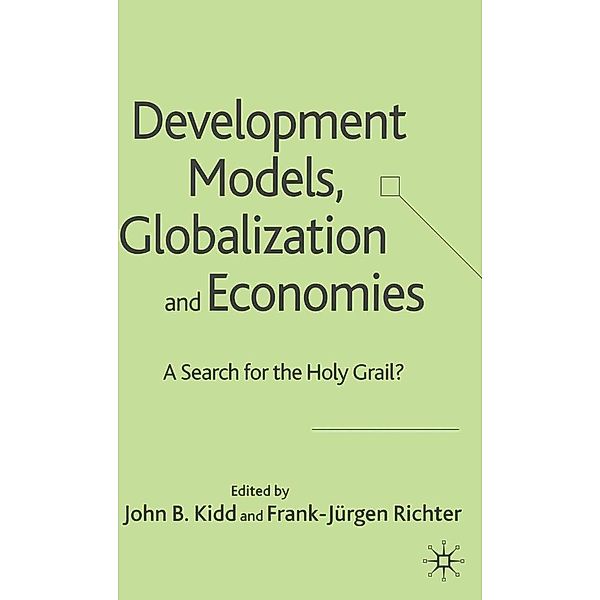 Development Models, Globalization and Economies, John B. Kidd, Frank-Jürgen Richter