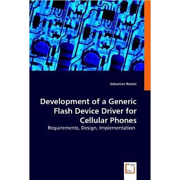 Development of a Generic Flash Device Driver for Cellular Phones, Sebastian Rockel