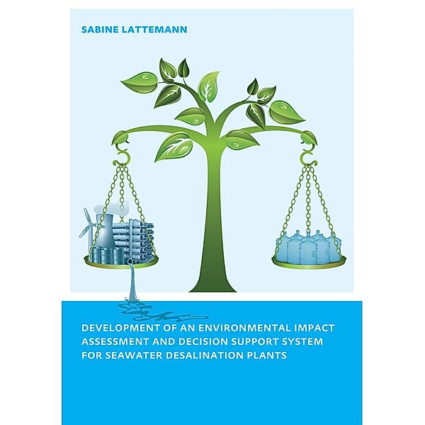 Development of an Environmental Impact Assessment and Decision Support System for Seawater Desalination Plants, Sabine Latteman