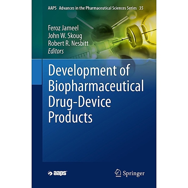 Development of Biopharmaceutical Drug-Device Products / AAPS Advances in the Pharmaceutical Sciences Series Bd.35
