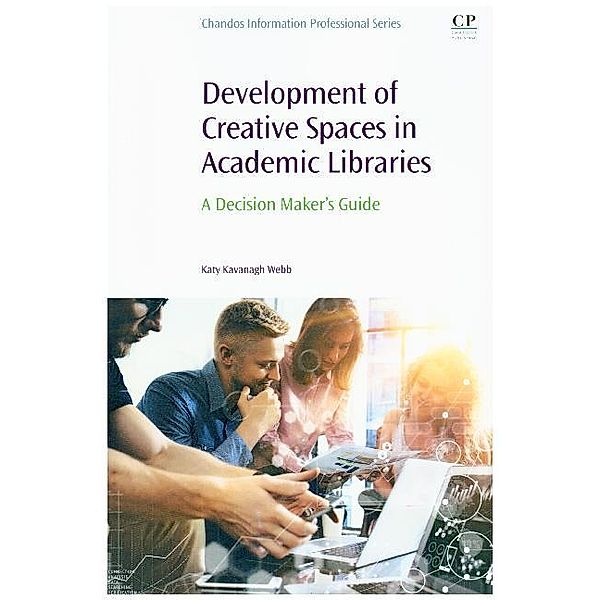 Development of Creative Spaces in Academic Libraries, Katy Kavanagh Webb