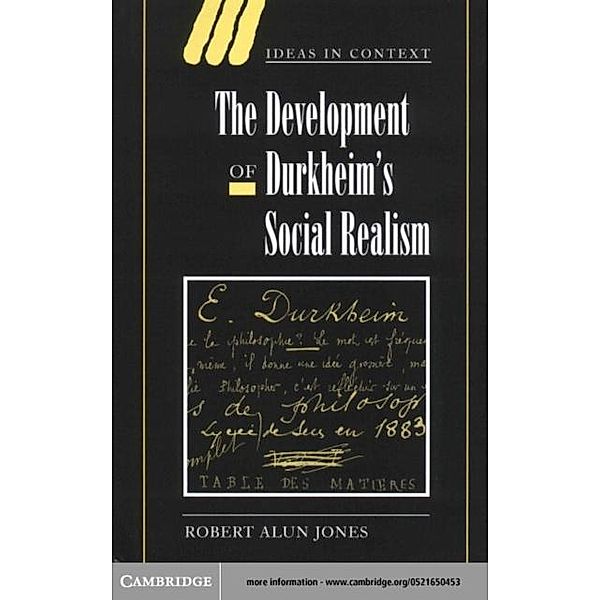 Development of Durkheim's Social Realism, Robert Alun Jones