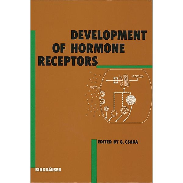 Development of Hormone Receptors / Experientia Supplementum Bd.53, G. Csaba