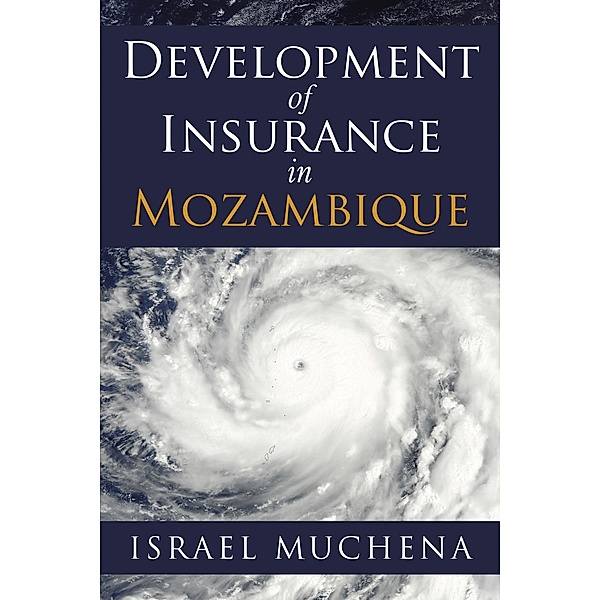 Development of Insurance in Mozambique, Israel Muchena