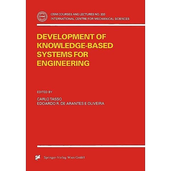 Development of Knowledge-Based Systems for Engineering / CISM International Centre for Mechanical Sciences Bd.333