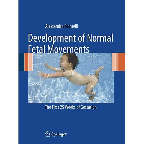 Development of Normal Fetal Movements, Alessandra Piontelli