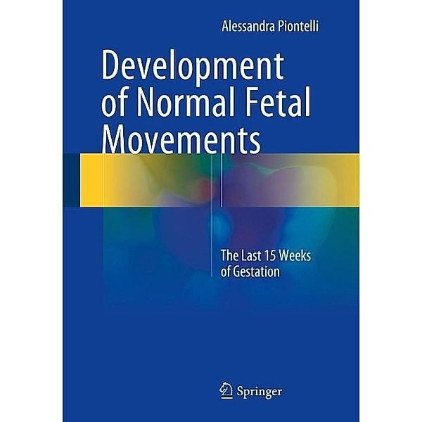 Development of Normal Fetal Movements, Alessandra Piontelli