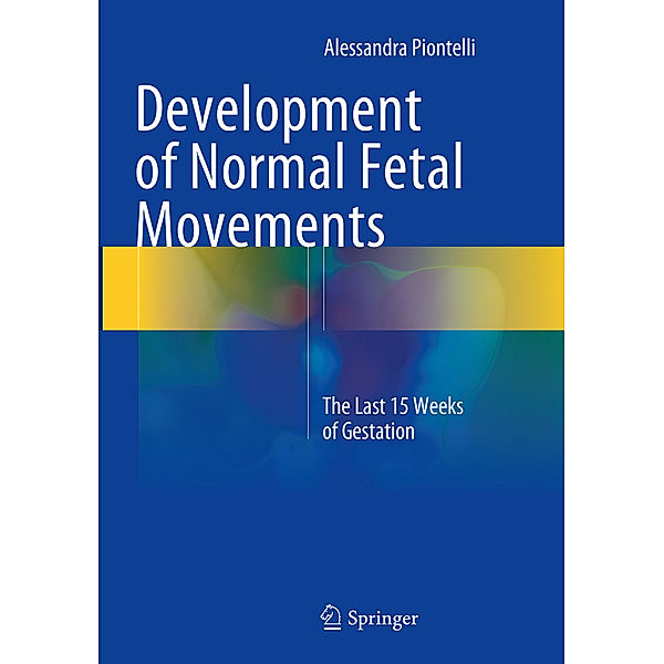 Development of Normal Fetal Movements, Alessandra Piontelli