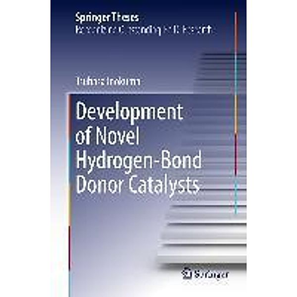 Development of Novel Hydrogen-Bond Donor Catalysts / Springer Theses, Tsubasa Inokuma