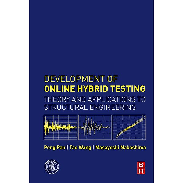 Development of Online Hybrid Testing, Peng Pan, Tao Wang, Masayoshi Nakashima