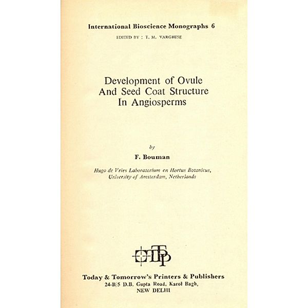 Development of Ovule And Seed Coat Structure In Angiosperms - International Bioscience Monographs 6, F. Bou Man, T. M. Varghese