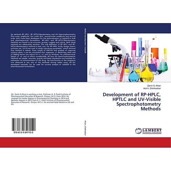Development of RP-HPLC, HPTLC and UV-Visible Spectrophotometry Methods, Zamir G. Khan, Atul A. Shirkhedkar