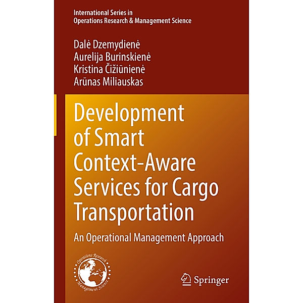 Development of Smart Context-Aware Services for Cargo Transportation, Dal_ Dzemydien_, Aurelija Burinskien_, Kristina Ciziunien_, Arunas Miliauskas