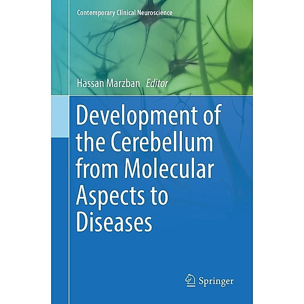 Development of the Cerebellum from Molecular Aspects to Diseases / Contemporary Clinical Neuroscience