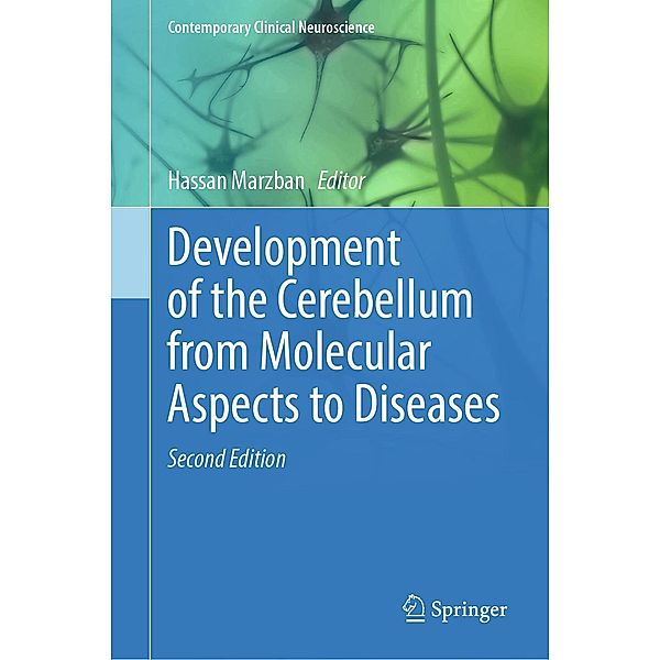 Development of the Cerebellum from Molecular Aspects to Diseases / Contemporary Clinical Neuroscience