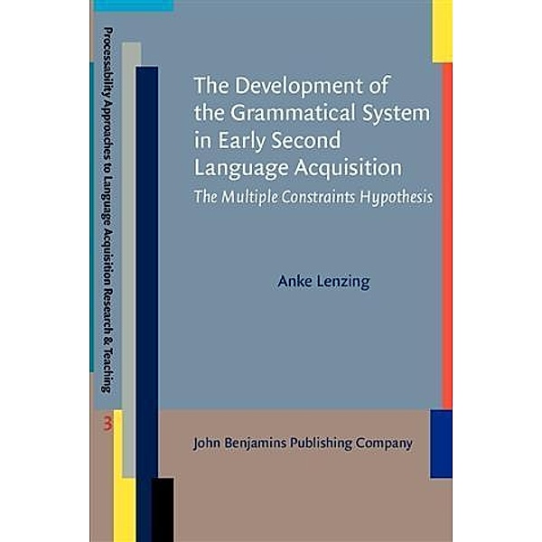 Development of the Grammatical System in Early Second Language Acquisition, Anke Lenzing
