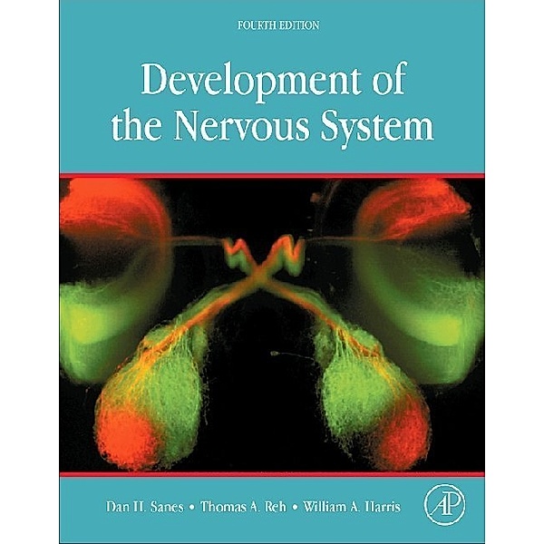 Development of the Nervous System, Dan H. Sanes, Thomas A. Reh, William A. Harris, Matthias Landgraf
