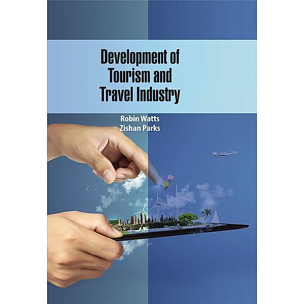 Development of Tourism and Travel Industry, Robin Watts & Zishan Parks