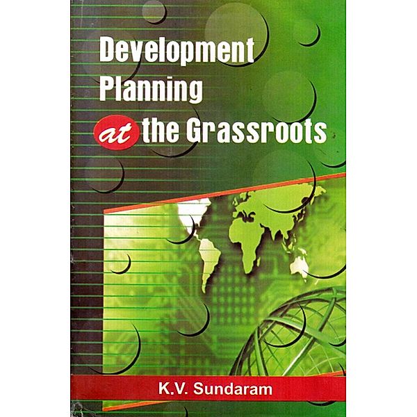 Development Planning At The Grassroots, K. V. Sundaram
