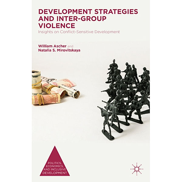 Development Strategies and Inter-Group Violence, William Ascher, Natalia Mirovitskaya