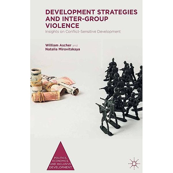 Development Strategies and Inter-Group Violence, William Ascher, Natalia Mirovitskaya