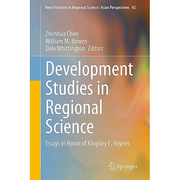 Development Studies in Regional Science / New Frontiers in Regional Science: Asian Perspectives Bd.42