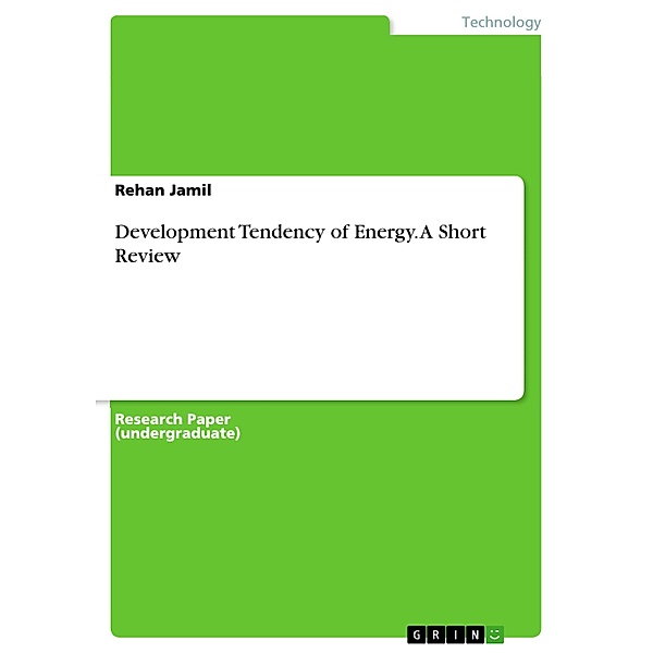 Development Tendency of Energy. A Short Review, Rehan Jamil