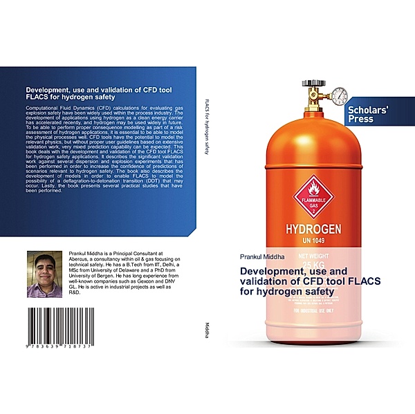 Development, use and validation of CFD tool FLACS for hydrogen safety, Prankul Middha